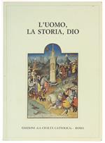 L' Uomo, La Storia, Dio