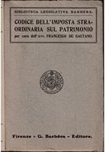 Codice della imposta straordinaria sul patrimonio Leggi, istruzioni, circolari e disposizioni correlative