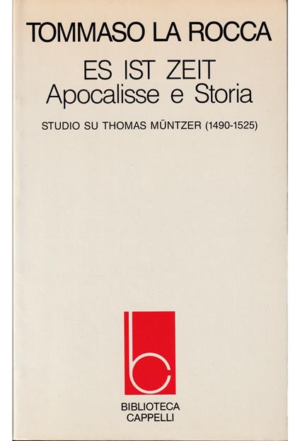 Es ist Zeit Apocalisse e Storia Studio su Thomas Muntzer (1490-1525) - Tommaso La Rocca - copertina