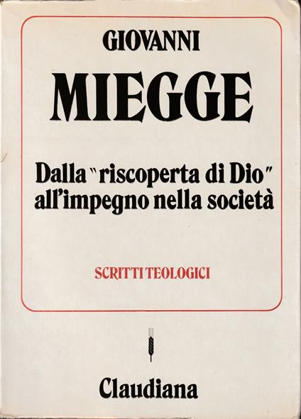 Dalla «riscoperta di Dio» all'impegno nella società Scritti teologici - copertina
