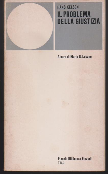 Il problema della giustizia A cura di Mario G. Losano - Hans Kelsen - copertina
