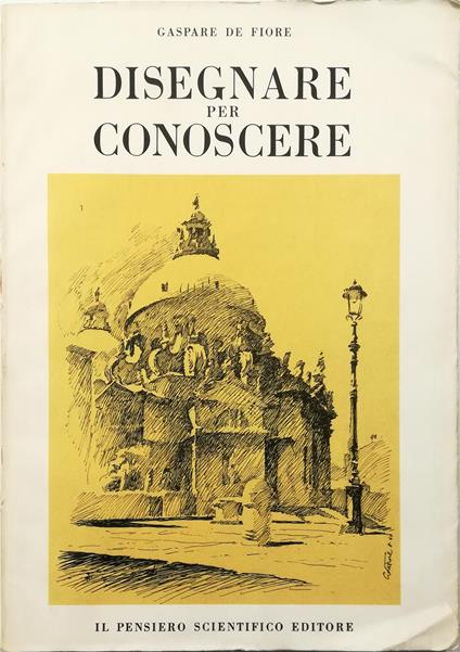 Disegnare per conoscere Invito al disegno di Gaspare de Fiore - Gaspare De Fiore - copertina
