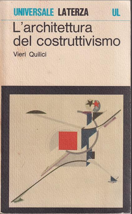L' architettura del costruttivismo - Vieri Quilici - copertina