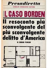 Il caso Borden Il resoconto più sconvolgente del più sconvolgente delitto d'America