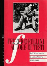 Federico Fellini autore di testi Dal «Marc'Aurelio» a Luci del Varietà (1939-1950) Atti del convegno di Bologna 29-30 ottobre 1998