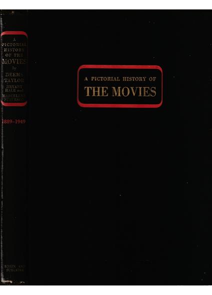 A Pictorial History of the Movies 1889-1949 Revised and Enlarged - copertina