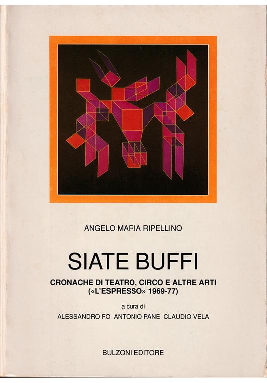 Siate buffi Cronache di teatro, circo e altre arti («L'Espresso» 1969-1977) Nella revisione dell'autore e con un inedito - copertina