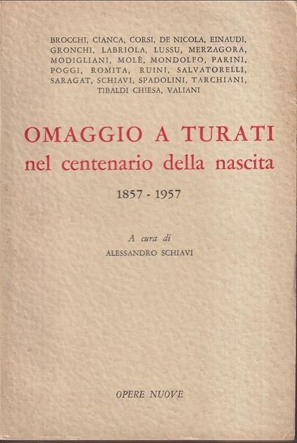 Omaggio a Turati nel centenario della nascita 1857-1957 A cura di Alessandro Schiavi - copertina