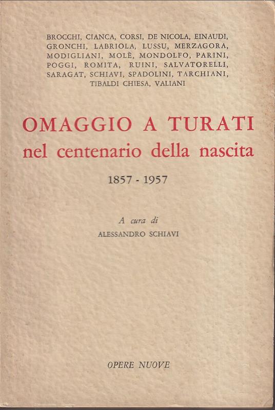 Omaggio a Turati nel centenario della nascita 1857-1957 A cura di Alessandro Schiavi - copertina