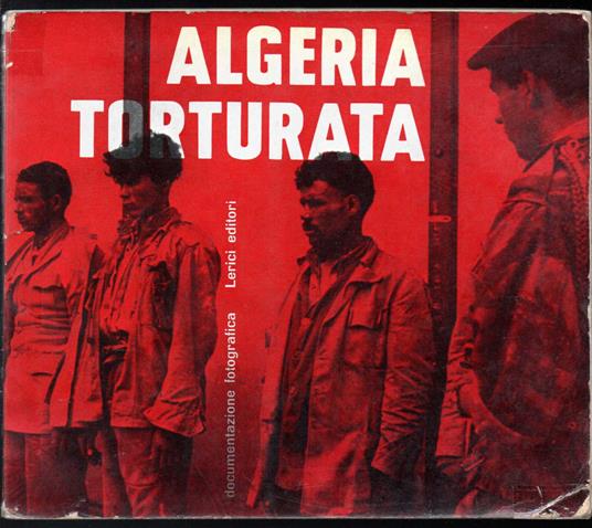 Algeria torturata - Algérie torturée - copertina