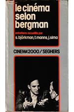 Le cinéma selon Bergman Entretiens recueillis par S. Bjorkman, T. Manns, J, Sima