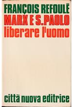 Marx e S. Paolo Liberare l'uomo