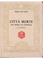 Città morte (Dal Messico all'Honduras)