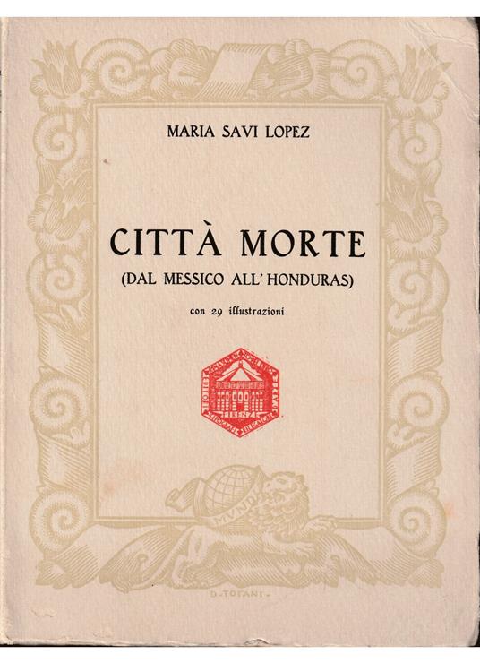 Città morte (Dal Messico all'Honduras) - Maria Savi Lopez - copertina