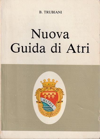 Nuova Guida di Atri - Bruno Trubiani - copertina