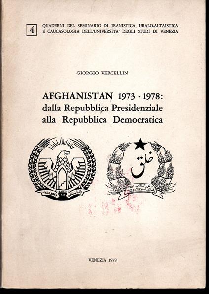 Afghanistan 1973-1978: dalla Repubblica Presidenziale alla Repubblica Democratica con una Appendice di Documenti e una Cronologia dal 17 luglio 1973 al 30 giugno 1979 - Giorgio Vercellin - copertina
