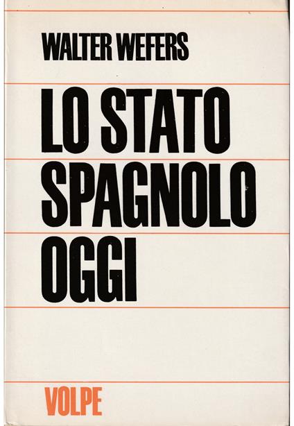 Basi e idee dello Stato Spagnolo di oggi - Walter Wefers - copertina