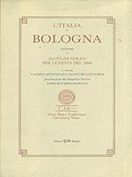 L' ITALIA A BOLOGNA. Lettere di Matilde Serao per le feste del 1888