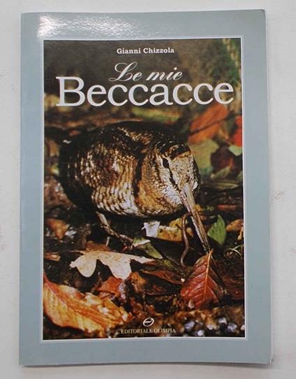 Le mie beccacce - Gianni Chizzola - copertina