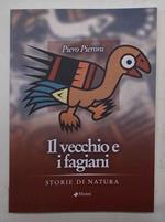 Il vecchio e i fagiani. Storie di natura