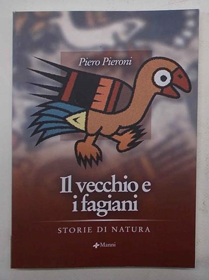 Il vecchio e i fagiani. Storie di natura - Piero Pieroni - copertina