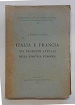 Italia e Francia nei problemi attuali della politica europea
