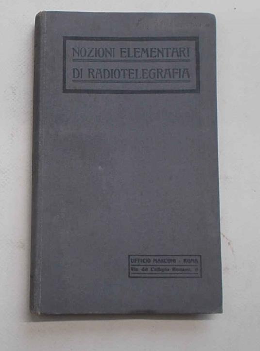 Nozioni elementari di radiotelegrafia - Luigi Solari - copertina