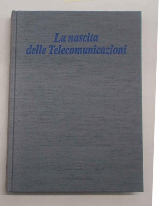 nascita delle telecomunicazioni - Luisa Marchi - copertina