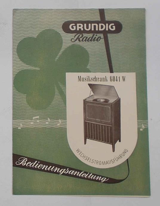 Grundig Radio. Musikschrank 6041 W.  Bedienungsanleitung - copertina