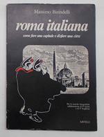 Roma italiana. Come fare una capitale e disfare una citt…