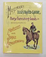 Mosemans' illustrated guide for purchasers of horse furnishing goods. Novelties and stable appointments imported and domestic