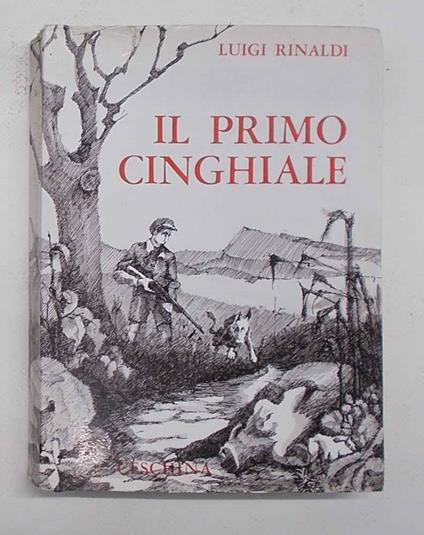 Il primo cinghiale - Luigi Rinaldi - copertina