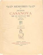 Memoires de Jacques Casanova de Seingalt. Colliges par René Gros. Illustrations de Brunelleschi. Vol. I: Extraits 1734-1755; Vol. II: Extraits 1755-1772, opera completa in 2 voll