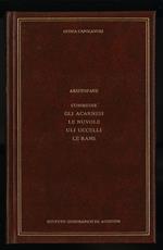 Commedie, gli Acarnesi, Le nuvole, gli uccelli, le rane