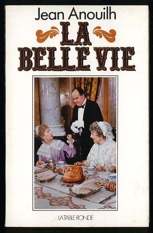 belle vie - Jean Anouilh - copertina