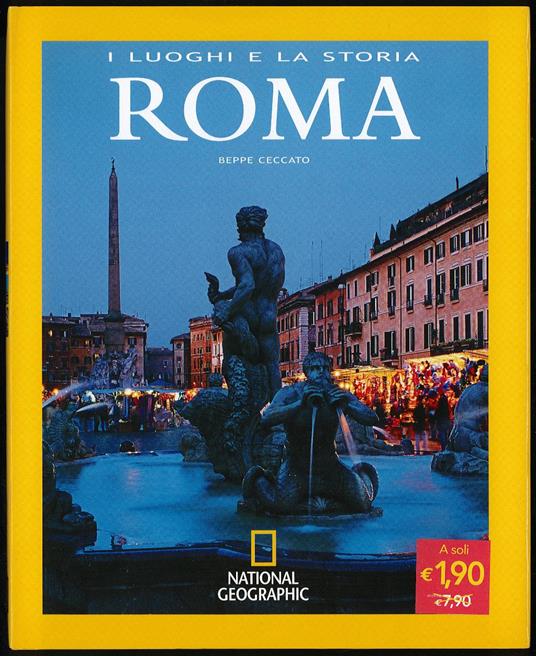 I luoghi e la storia Roma - Beppe Ceccato - copertina