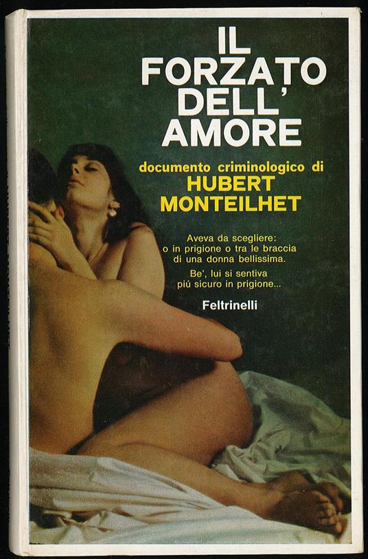 Il forzato dell'amore - Hubert Monteilhet - copertina