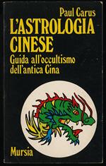 L’astrologia cinese guida all'occultismo dell'antica Cina