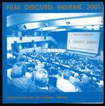 Film discussi insieme 2001 Vol 41° i cento passi
