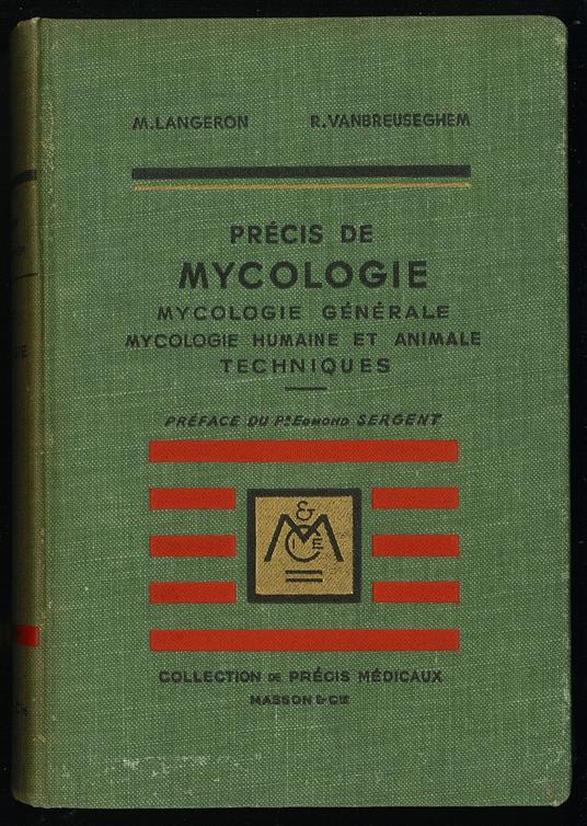 Precis de Mycologie, mycologie henerale, mycologie humaine et animale techniques - copertina