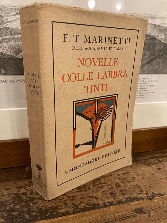 Novelle colle labbra tinte. Simultaneità e programmi di vita  con varianti a scelta - Filippo Tommaso Marinetti - copertina