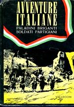 Avventure italiane. Paladini briganti soldati partigiani. Illustrazioni di Leo Mattioli