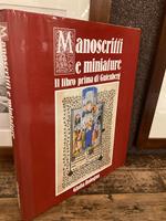 Manoscritti e miniature. Il libro prima di Gutenberg
