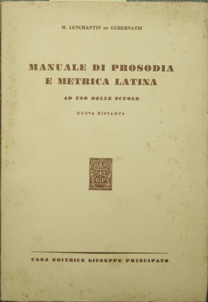 Manuale di prosodia e metrica latina - Massimo Lenchantin de Gubernatis - copertina