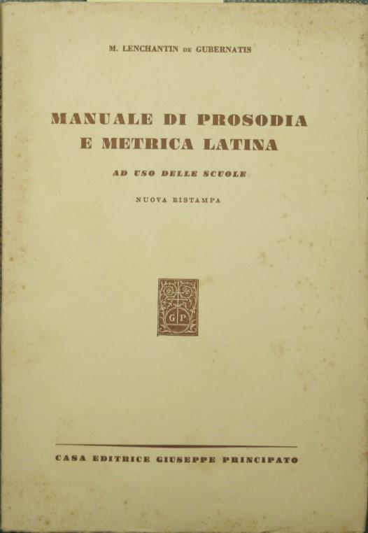 Manuale di prosodia e metrica latina - Massimo Lenchantin de Gubernatis - copertina