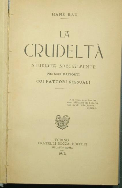crudeltà - Studiata specialmente nei suoi rapporti coi fattori sessuali - Hans Rau - copertina