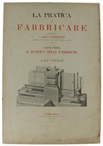 PRATICA DEL FABBRICARE. Parte Prima: Il rustico delle fabbriche