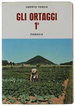 Gli ORTAGGI I: Varietà di grande consumo.