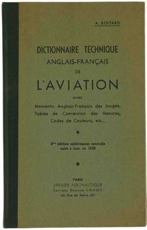 DICTIONNAIRE TECHNIQUE Anglais-Français DE L'AVIATION avec Memento Anglais-Français des Jauges, Tables de Conversion des Mesures, Codes de Couleurs, etc. - copertina
