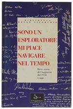 SONO UN ESPLORATORE, MI PIACE NAVIGARE NEL TEMPO. Breve storia del Saggiatore dal 1958 a oggi.